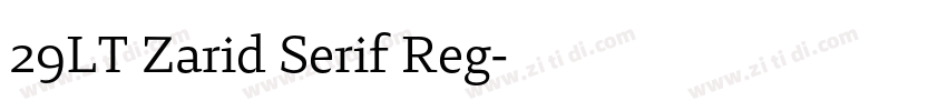 29LT Zarid Serif Reg字体转换 29LT Zarid Serif Reg字体转换
